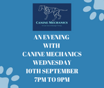 AN EVENING WITH CANINE MECHANICS - 10th SEPETEMBER