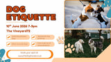 Dog Ettiquette- Wednesday  10th June