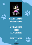 Snufflemat Workshop - Wednesday 12th November