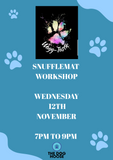 Snufflemat Workshop - Wednesday 12th November